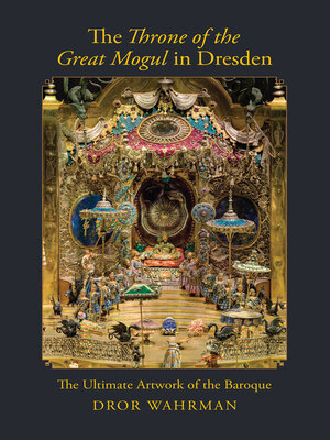 cover image of The Throne of the Great Mogul in Dresden